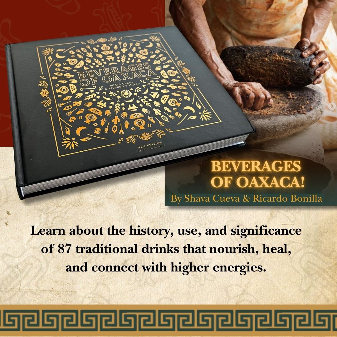 Book - Beverages of Oaxaca by Shava Cueva & Ricardo Bonilla- Book Summary